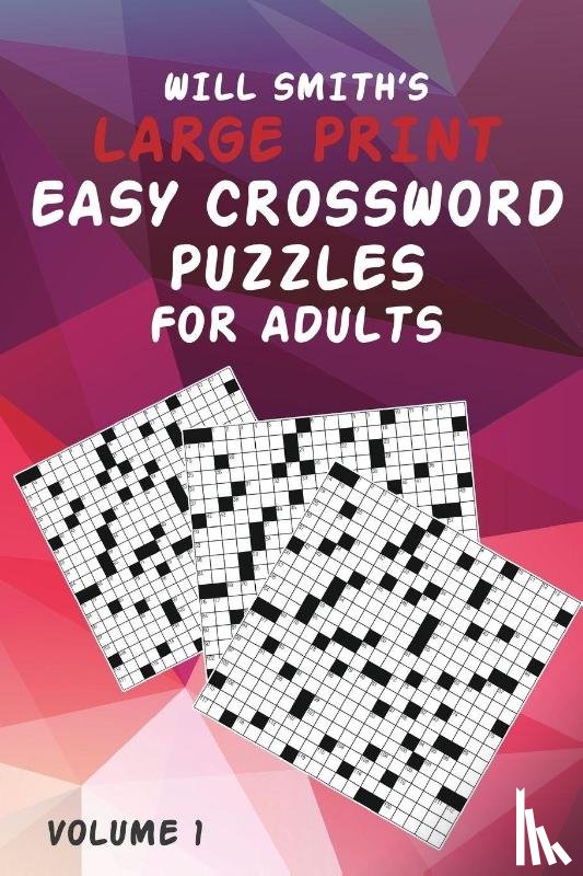 Smith, Will - Will Smith Large Print Easy Crossword Puzzles For Adults - Volume 1