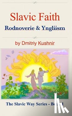 Kushnir, Dmitriy - Slavic Faith
