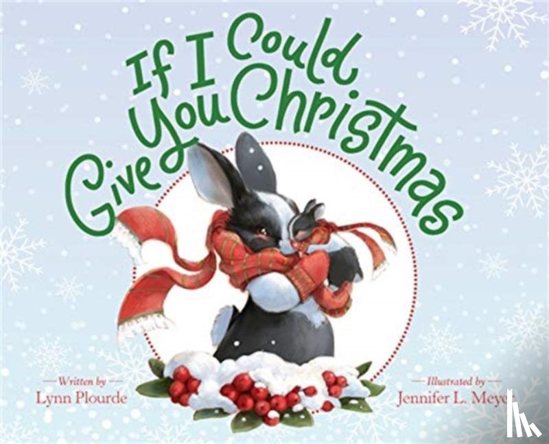 Plourde, Lynn - If I Could Give You Christmas