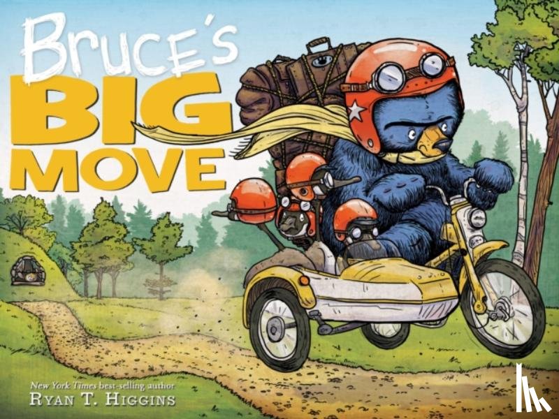 Higgins, Ryan T. - Bruce's Big Move-A Mother Bruce Book