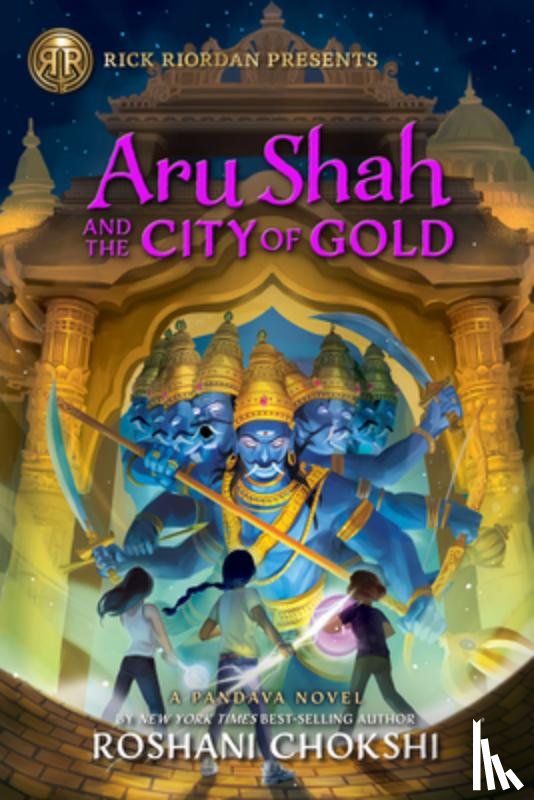 Chokshi, Roshani - Aru Shah and the City of Gold