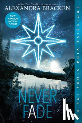 Bracken, Alexandra - NEVER FADE (BONUS CONTENT)-THE