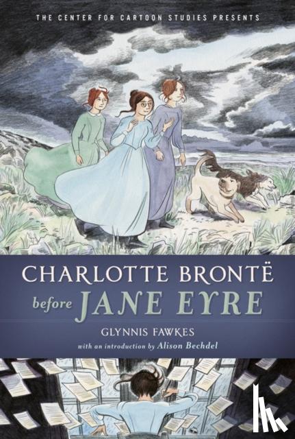 Glynnis Fawkes - Charlotte Bronte Before Jane Eyre