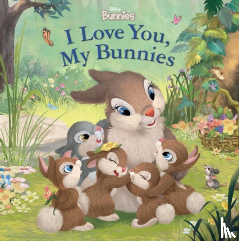 Disney Books - Disney Bunnies: I Love You, My Bunnies