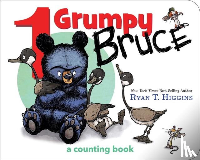 Ryan T. Higgins - 1 Grumpy Bruce
