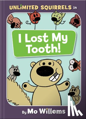 Willems, Mo - I Lost My Tooth! (An Unlimited Squirrels Book)