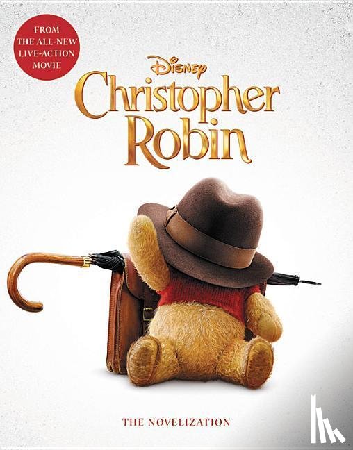 Rudnick, Elizabeth - Christopher Robin: The Novelization