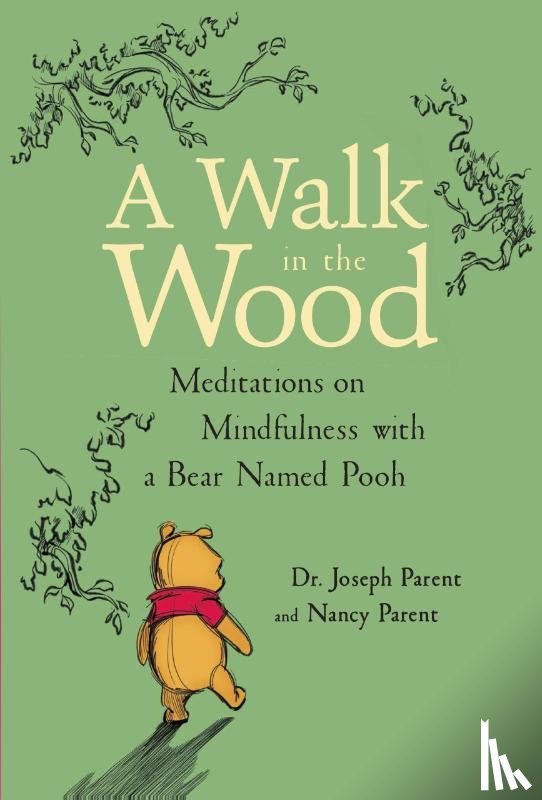 JOSEPH PARENT - WALK IN THE WOOD MEDITATIONS ON MINDFULN