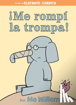 MO WILLEMS - ME ROMP LA TROMPA