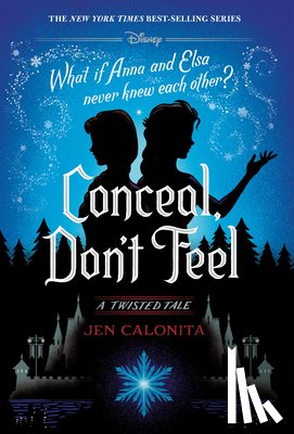 Jen Calonita - Conceal, Don't Feel