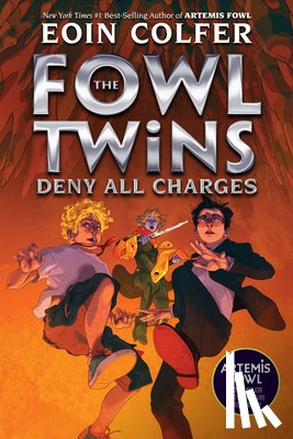 Colfer, Eoin - Fowl Twins Deny All Charges, The-A Fowl Twins Novel, Book 2