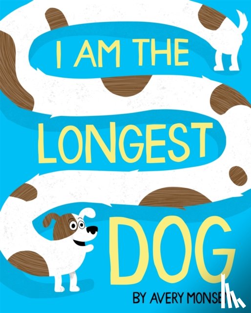 Monsen, Avery - I Am the Longest Dog