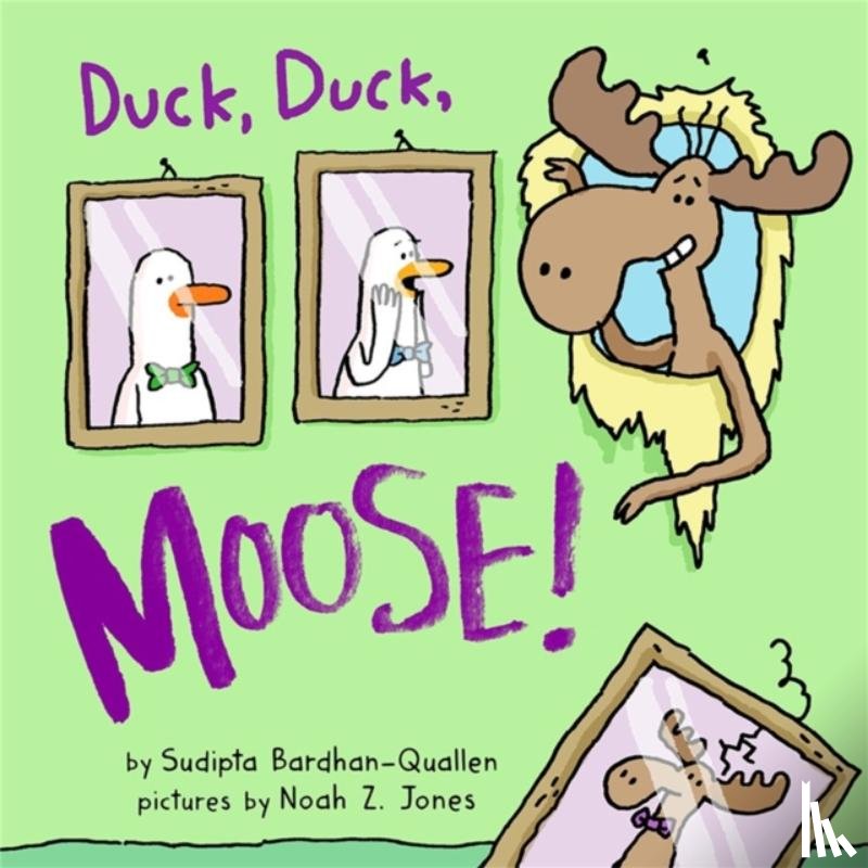 Sudipta Bardhan-Quallen, Noah Z. Jones - Duck, Duck, Moose!