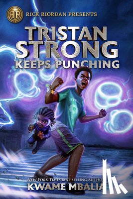 Mbalia, Kwame - Rick Riordan Presents Tristan Strong Keeps Punching