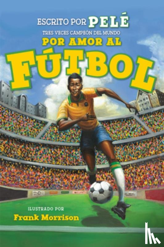 Pele - Por Amor al Futbol / For Love of Soccer!