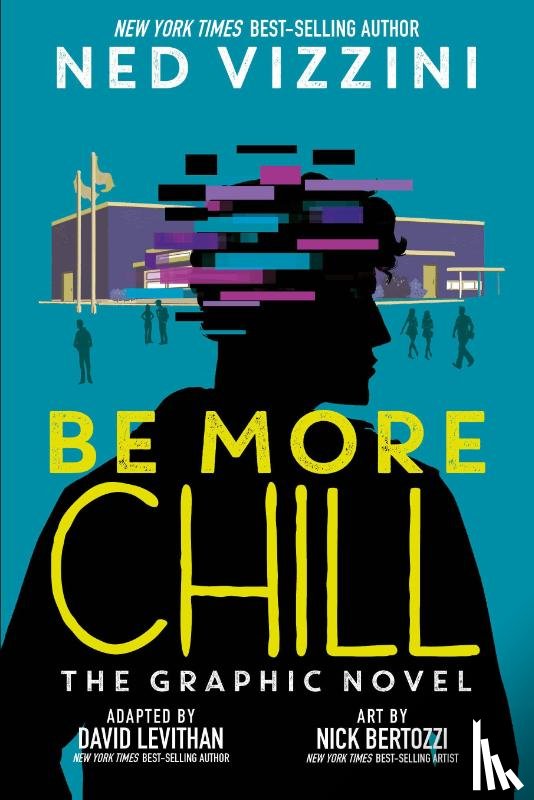Vizzini, Ned - Be More Chill: The Graphic Novel