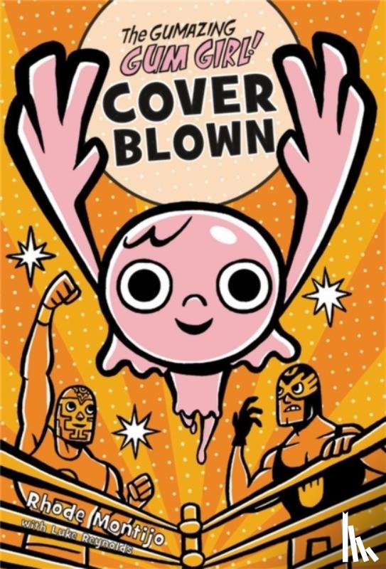Montijo, Rhode - The Gumazing Gum Girl!, Book 4 Cover Blown