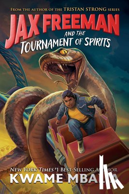 Mbalia, Kwame - Jax Freeman and the Tournament of Spirits