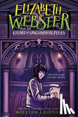 Lashner, William - Elizabeth Webster and the Court of Uncommon Pleas