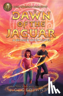 Cervantes, J.C. - Rick Riordan Presents: Dawn of the Jaguar