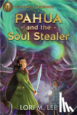 Lee, Lori - Rick Riordan Presents Pahua And The Soul Stealer