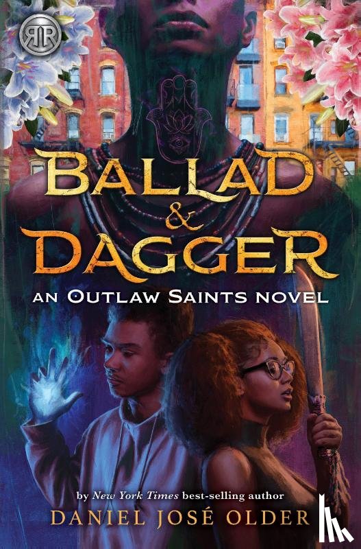 Older, Daniel Jose - Rick Riordan Presents Ballad & Dagger