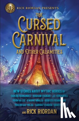 Chokshi, Roshani, Cervantes, J. C. - The Cursed Carnival And Other Calamities