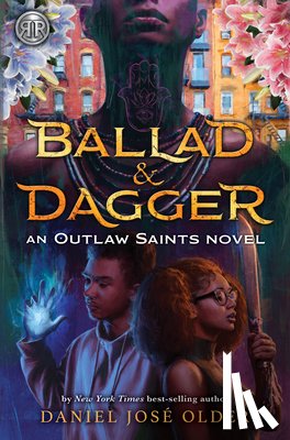Older, Daniel Jose - Rick Riordan Presents Ballad & Dagger