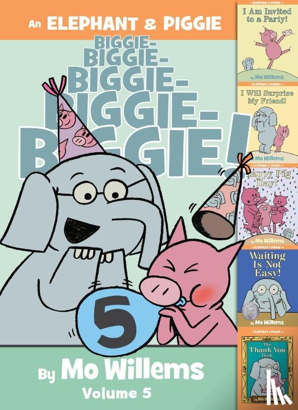 Willems, Mo - Willems, M: Elephant & Piggie Biggie!, Volume 5