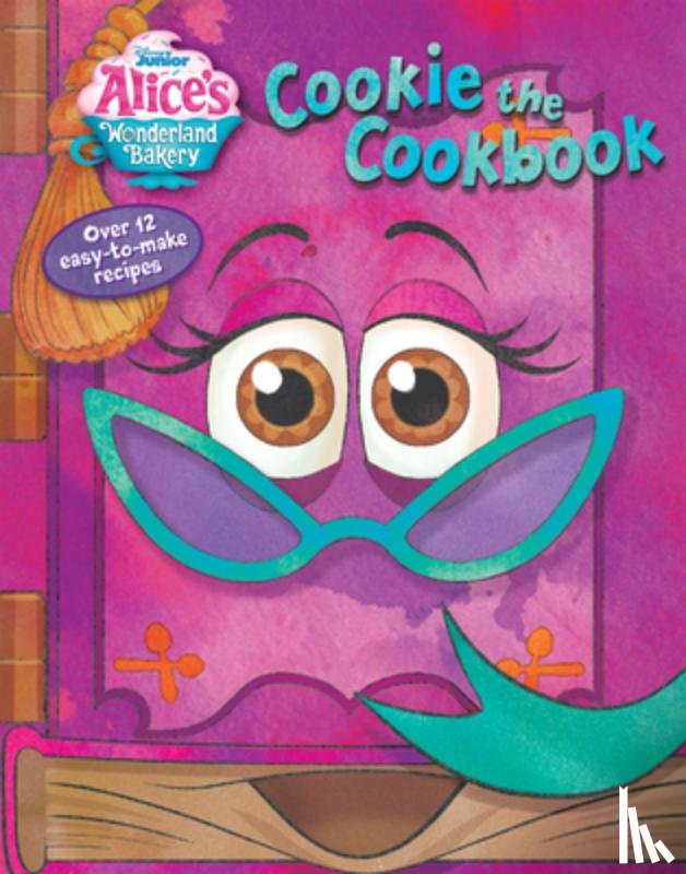Disney Books - Alice's Wonderland Bakery: Cookie the Cookbook