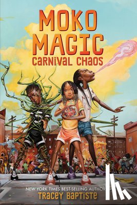 Baptiste, Tracey - Moko Magic: Carnival Chaos