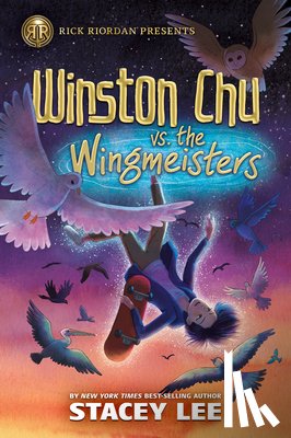 Lee, Stacey - Rick Riordan Presents: Winston Chu vs. the Wingmeisters