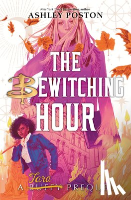 Poston, Ashley - Bewitching Hour, The (a Tara Prequel)