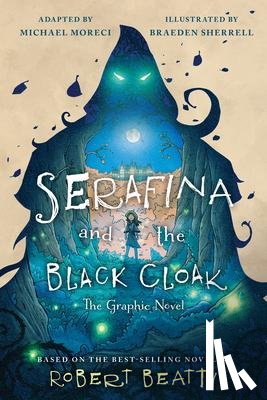 Beatty, Robert - Serafina and the Black Cloak: The Graphic Novel