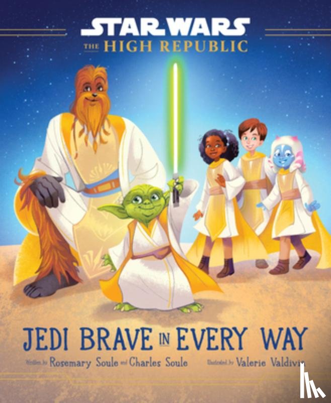 Soule, Rosemary, Soule, Charles - Star Wars: The High Republic: Jedi Brave in Every Way