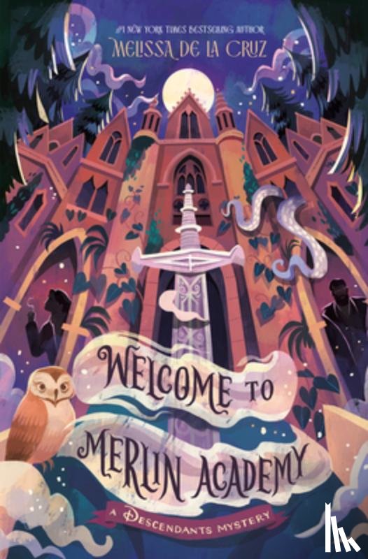 de la Cruz, Melissa - Welcome to Merlin Academy: A Descendants Mystery