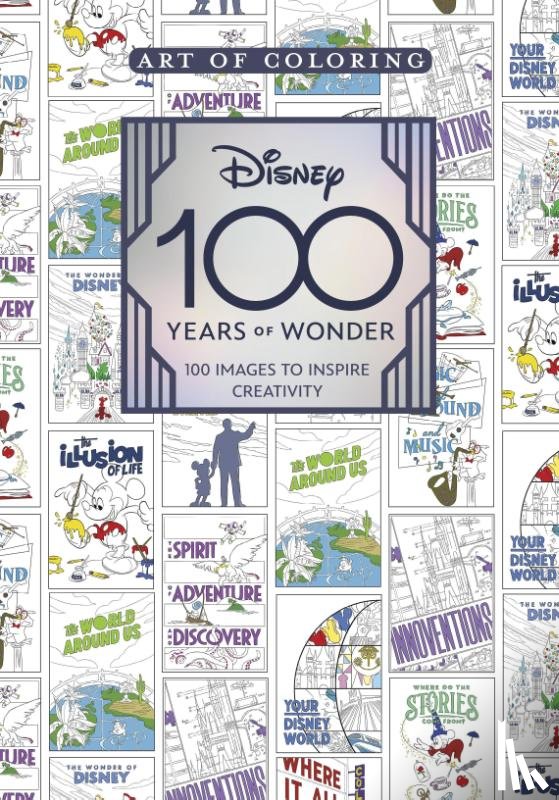 Walt Disney Archives, Staff of the - Art Of Coloring: Disney 100 Years Of Wonder