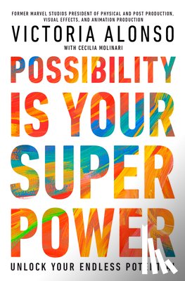 Alonso, Victoria - Possibility Is Your Superpower