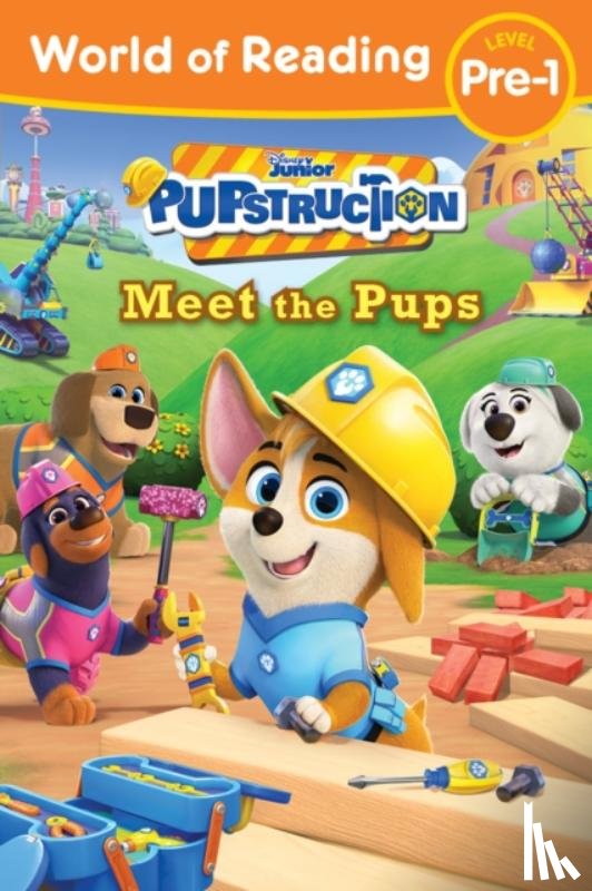 Higginson, Sheila Sweeny - World of Reading: Pupstruction: Meet the Pups