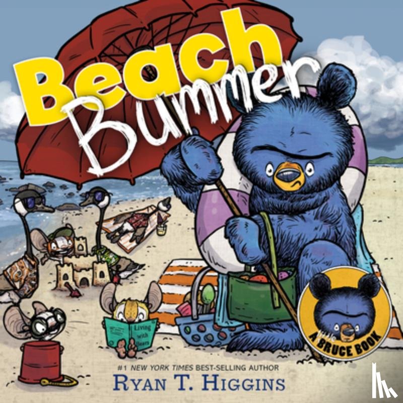 Higgins, Ryan T. - Beach Bummer (A Little Bruce Book)