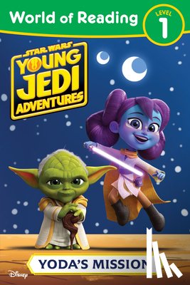 Juhlin, Emeli - World of Reading: Star Wars: Young Jedi Adventures: Yoda's Mission