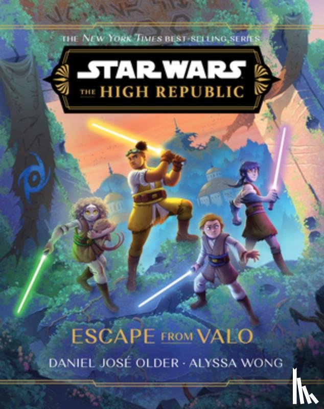 Older, Daniel Jose, Wong, Alyssa - Star Wars: The High Republic: Escape from Valo