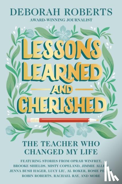 Roberts, Deborah - Lessons Learned And Cherished