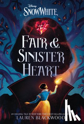 Blackwood, Lauren - Snow White: Fair & Sinister Heart