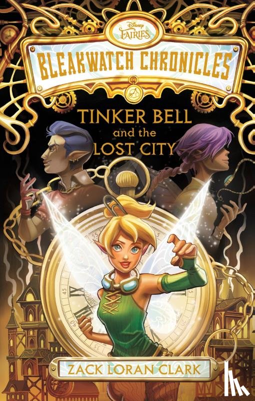 Clark, Zack Loran - Bleakwatch Chronicles: Tinker Bell and the Lost City