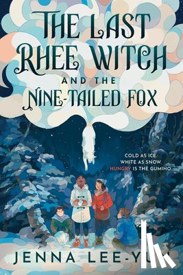 Lee-Yun, Jenna - The Last Rhee Witch and the Nine-Tailed Fox
