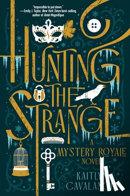 Cavalancia, Kaitlyn - Hunting the Strange: A Mystery Royale Novel