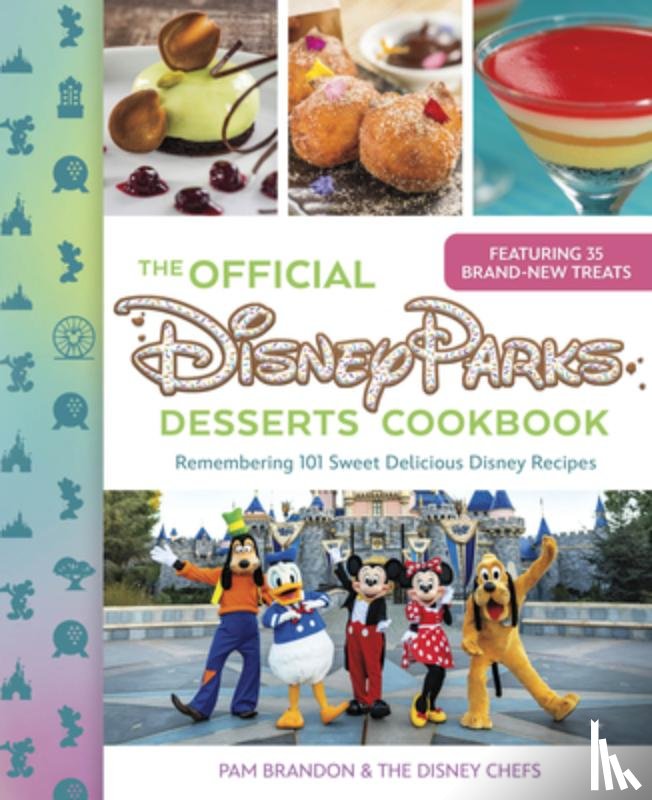 Brandon, Pam - The Official Disney Parks Desserts Cookbook