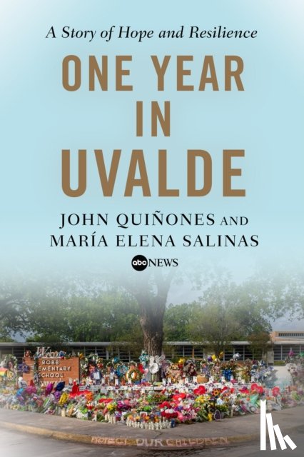 Quinones, John, Salinas, Maria Elena - One Year in Uvalde