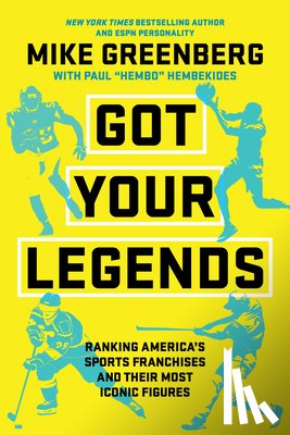 Greenberg, Mike, Hembekides, Paul - Got Your Legends